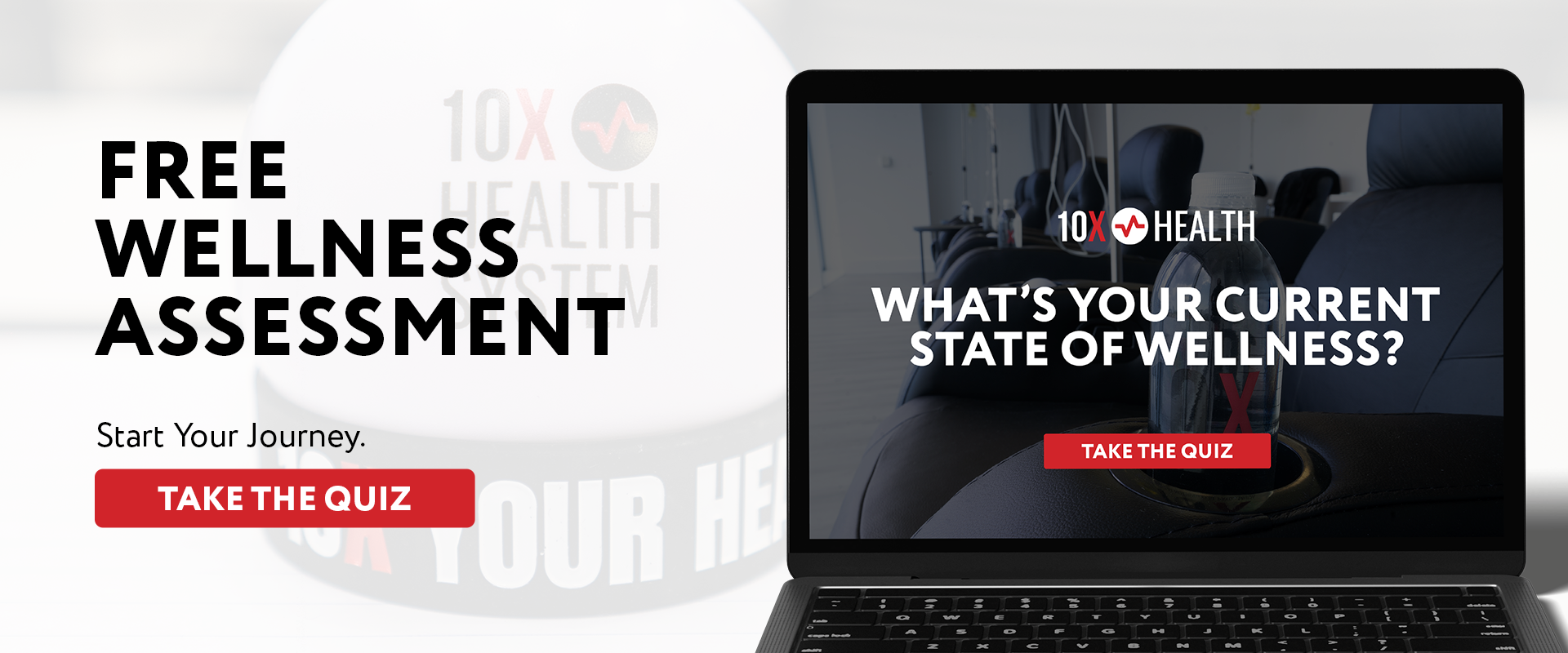 A laptop sits on a white background with the opening slide of the 10X Health Free Wellness Assessment. Next to it is text that reads "Free Wellness Assessment. Start Your Journey." and a red button that reads "Take the Quiz." Click to take the assessment quiz.